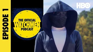 The Official Watchmen Podcast | Episode 1 | HBO