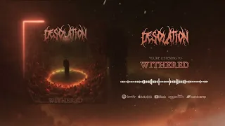 Desolation - Withered (Official Visualizer)