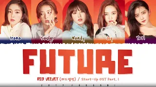 RED VELVET - 'FUTURE' (미래) [Start-Up OST Part.1] Lyrics [Color Coded_Han_Rom_Eng]