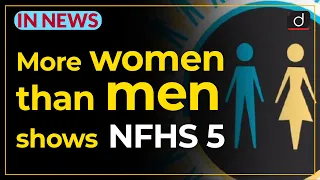More women than men shows NFHS 5 - IN NEWS | Drishti IAS English