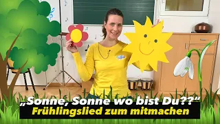 FRÜHLING | KINDERLIED | "Sonne, Sonne, wo bist Du" | Mitmachlied | Kita |