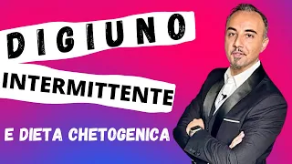 Digiuno Intermittente e Dieta Chetogenica | Francesco Maglione