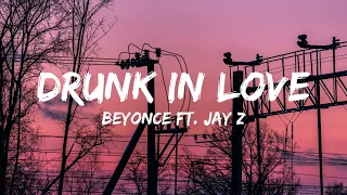 Beyoncé - Drunk in Love ft. JAY Z (Lyrics)