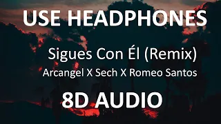Sigues Con Él Remix - Arcangel X Sech X Romeo Santos ( 8D Audio ) 🎧