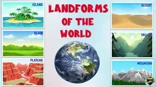 Landforms of the World | Types Of Landforms | Landforms Of The Earth | Landforms video for kids