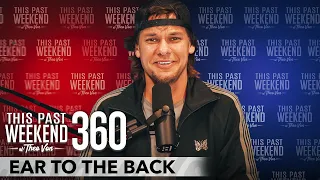 Ear to the Back | This Past Weekend w/ Theo Von #360