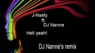 J-Nasty ft. DJ Nanne - Hell yeah! (DJ Nanne's remix)