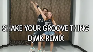 SHAKE YOUR GROOVE THING DjMK REMIX