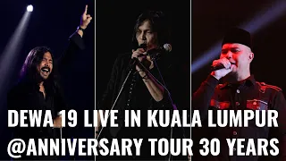 🔴LAYAN FULL 4 JAM DEWA 19 Live in KUALA LUMPUR @ANNIVERSARY TOUR 30 YEARS🔴