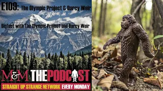 Mysteries and Monsters: Episode 109 The Olympic Project & Darcy Weir