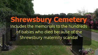 Shrewsbury Cemetery, UK: Includes the memorials to the children of the maternity hospital scandal.