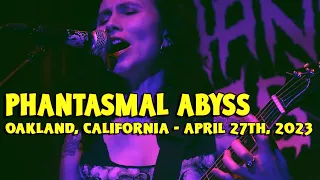 PHANTASMAL ABYSS - Oakland, California - April 27th, 2023