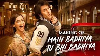 SANJU: Main Badhiya Tu Bhi Badhiya Making | Ranbir | Sonam | Sonu Nigam | Sunidhi | Rajkumar Hirani