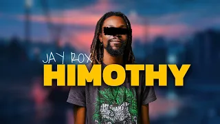 Jay Rox - Himothy (Official mp3) 🤯