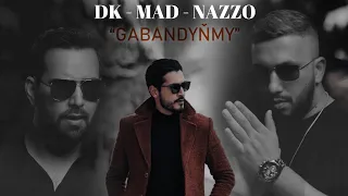 Didar kakabayev & Mad Nazarow & Nazir Habibov - Gabandynmy