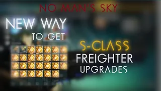 How to get S class Freighter Upgrades, FAST! New way with Echoes Update 4.4 NO glitch!