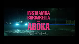 InstaAmka Barbarella feat Aboka  - Tirikchilik 4K