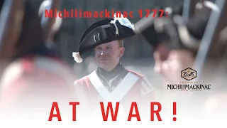 Michilimackinac 1777: At War Tour