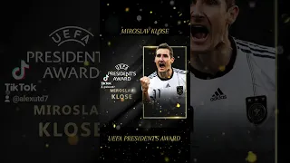 MIROSLAV KLOSE UEFA PRESIDENT'S AWARD