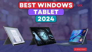 The Best Windows Tablets in 2024