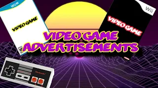 Video Game Advertisements