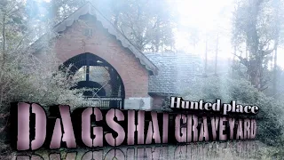 DAGSHAI GRAVEYARD || HAUNTED PLACE IN SOLAN HIMACHAL PRADESH ||