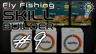 Fly Fishing Skill Builder #9 | STILLWATER Fly Rods, Lines and Leaders
