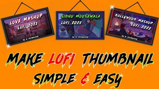How To Make Thumbnail For Lofi Songs | Lofi Thumbnail Editing 🔥