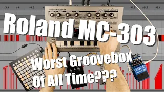 Bad Gear - Roland MC303 - Worst Groovebox Of All Time???