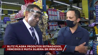 PRODUTOS VENCIDOS E FALTA DE HIGIENE CHOCA FISCALIZAÇÃO [ BLITZ ]