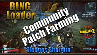 Borderlands 2 | Farming BLNG Loader for the Sledges Shotgun | Community Patch 4.0 Farming