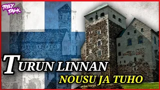 Turun linnan nousu ja tuho (Suomen linnojen historiaa)