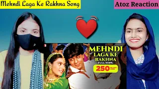 Mehndi Laga Ke Rakhna Song Reaction/Srk song reaction/Dilwale Dulhania le jayenge Reaction/atoz