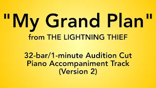 "My Grand Plan" from The Lightning Thief - 32-bar/1-minute Audition Cut Piano Accomp - Version 2