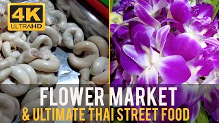 Biggest Flower Market with Ultimate Street Food in Asia - Pak Klong Talad Bangkok
