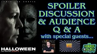 Halloween 2018 Spoiler Discussion & Audience Q & A - with CODY LEACH & WILLISCREDIA