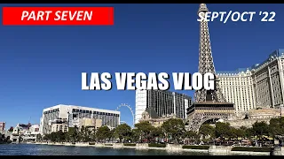 Las Vegas Vlog | Retrigger Deja Vu? | Part Seven |  Sept Oct 2022