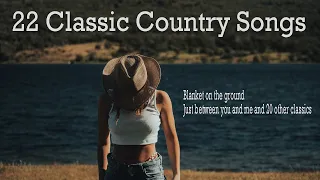 22 Classic Country Songs