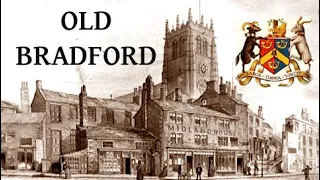 OLD BRADFORD Past & Present