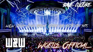 W&W [Drops Only] @ Rave Culture Live 003