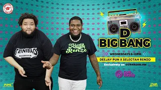 D BIG BANG❗️Ep. 18 ♨️ DeeJay Pun & Selectah Renzo 🥵🔥 LIVE