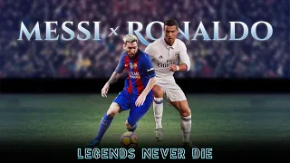 Messi vs. Ronaldo | Legends Never Die - AH Productions