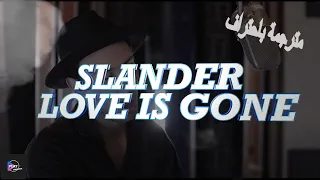 SLANDER - Love Is Gone مترجمة  ft. Dylan Matthew [WIth Lyrics]