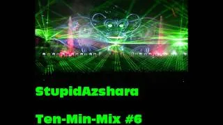 StupidAzshara Ten-Min-Mix #6