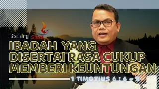 Ibadah yang Disertai Rasa Cukup Memberi Keuntungan | Morning Spirit | 25 November 2020