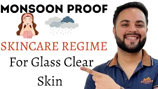 Monsoon Proof Skincare Routine for Glass Clear Skin