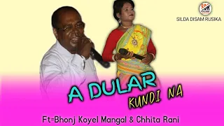 A DULAR KUNDI NA | MANGAL & CHHITA | NEW SANTALI FANSAN VIDEO | JHAKAS MUSIC BAND | SDR