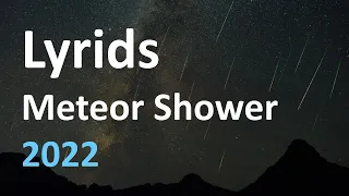 Lyrids Meteor Shower 2022
