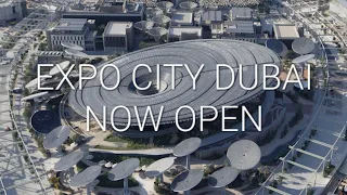 EXPO CITY DUBAI IS NOW OPEN!