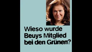 Wieso wurde Beuys Mitglied bei den Grünen? - Jutta Ditfurth